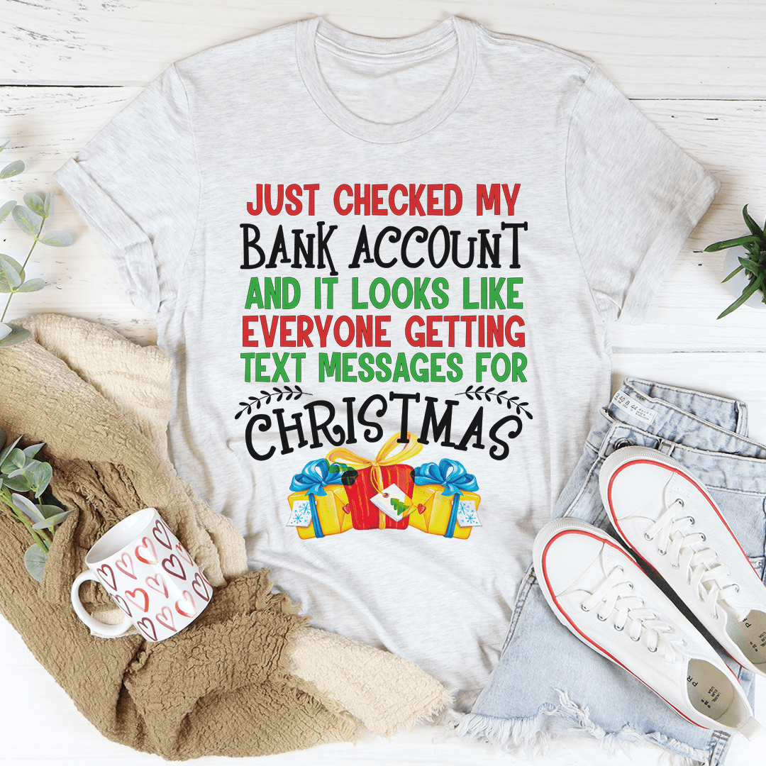 Everyone Is Getting Text Messages For Christmas T-shirt