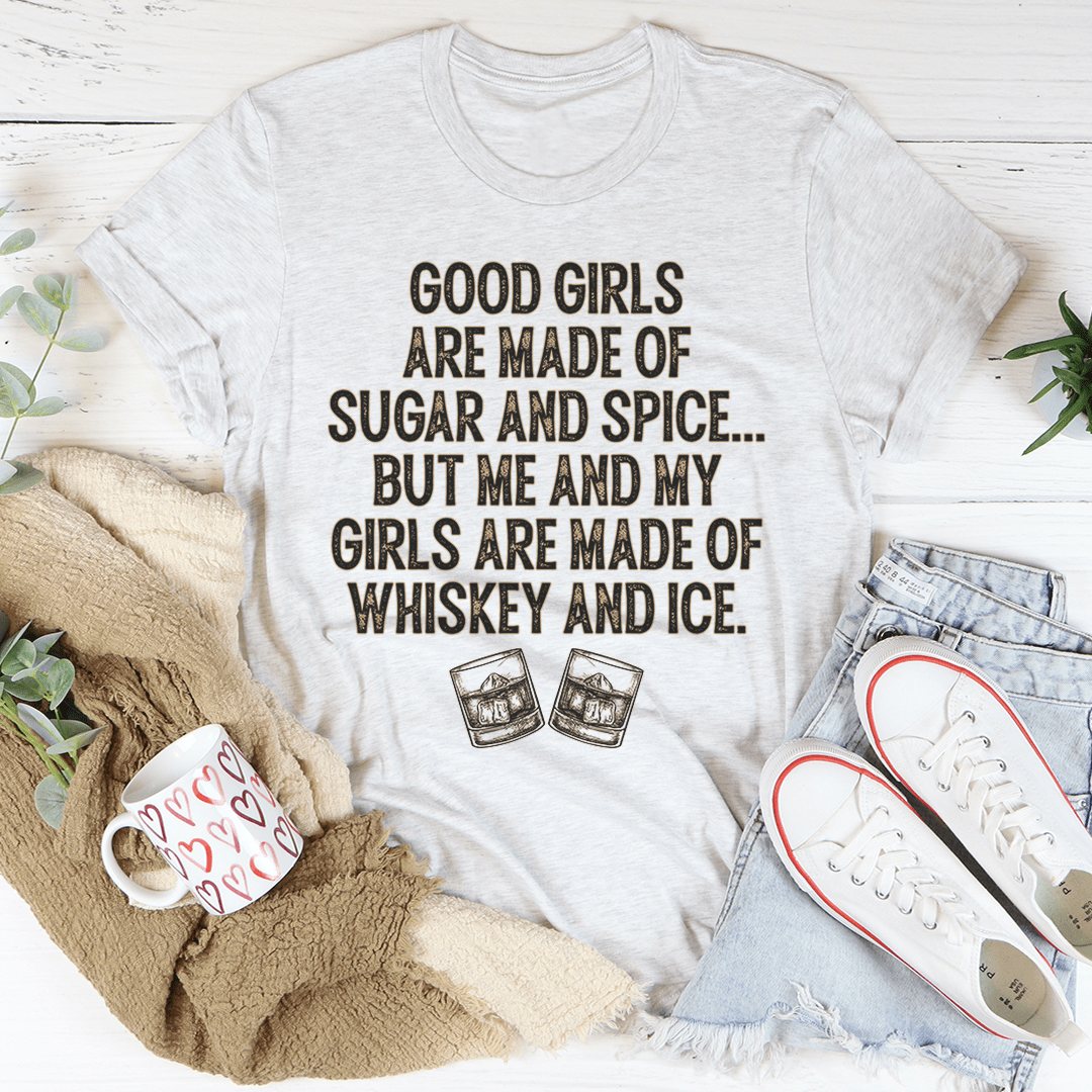 Good Girls Are Made Of Sugar & Spice T-shirt