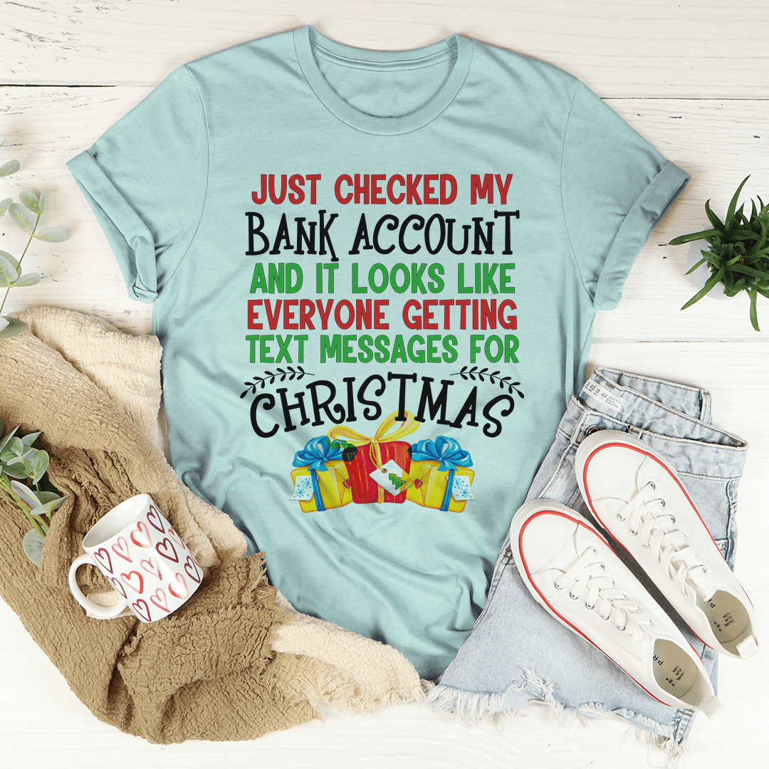 Everyone Is Getting Text Messages For Christmas T-shirt