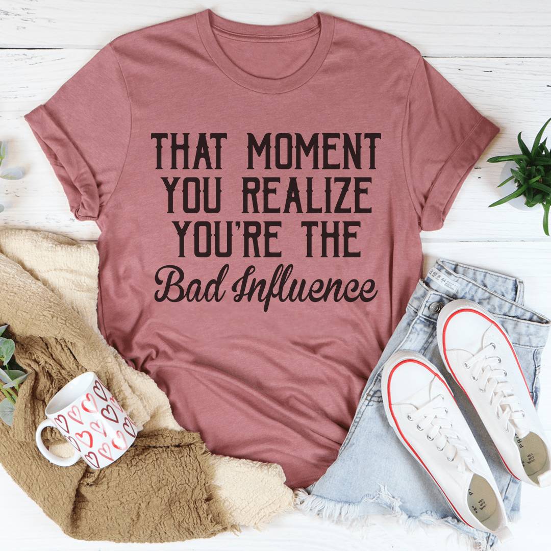 Bad Influence T-shirt