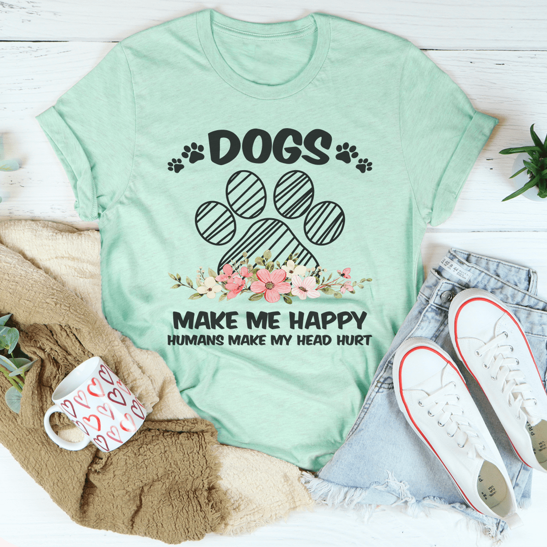 Dogs Make Me Happy T-shirt