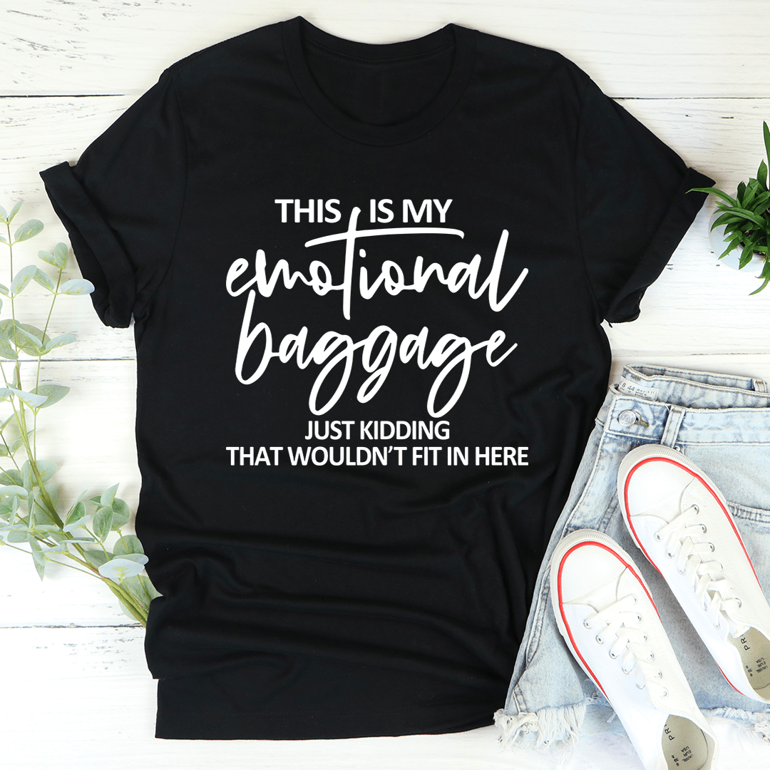 This Is My Emotional Baggage T-shirt