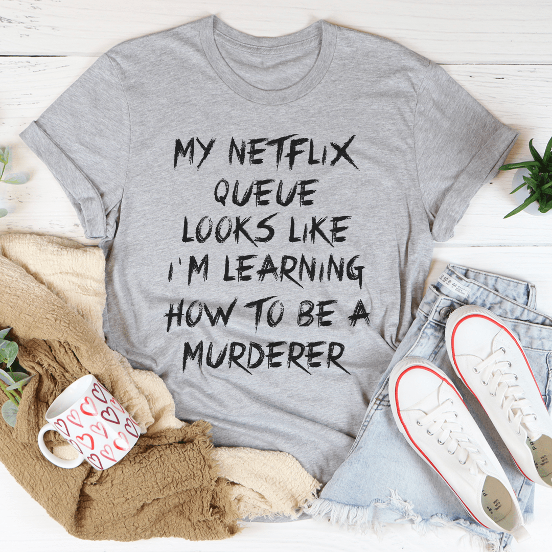 My Netflix Queue T-shirt