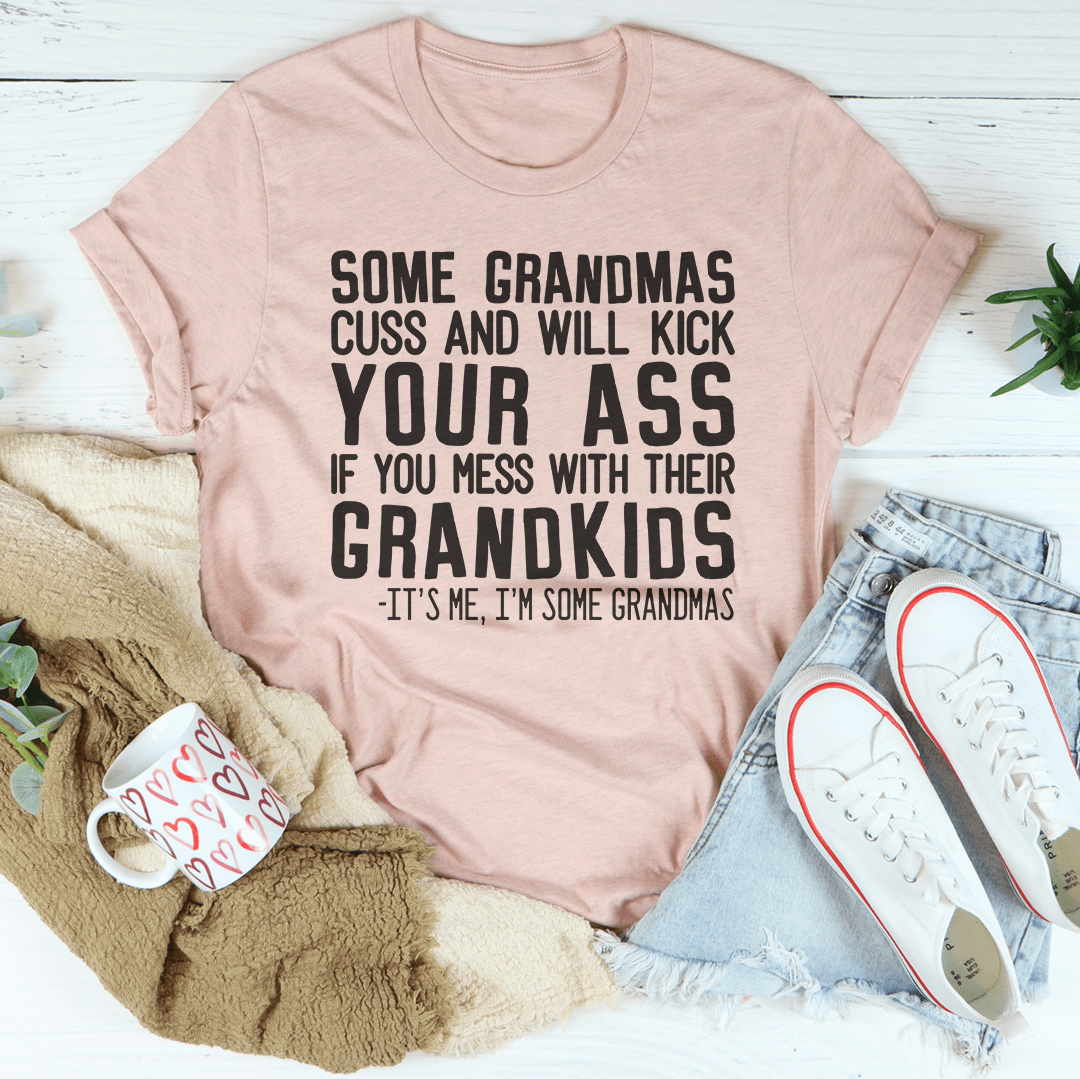 Some Grandmas Cuss T-shirt