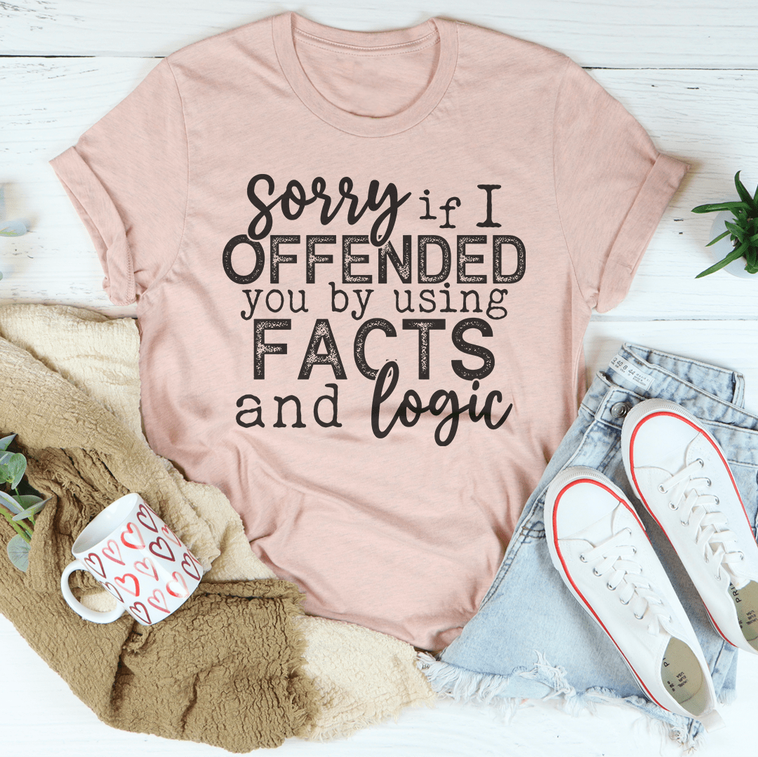 Sorry If I Offended You T-shirt